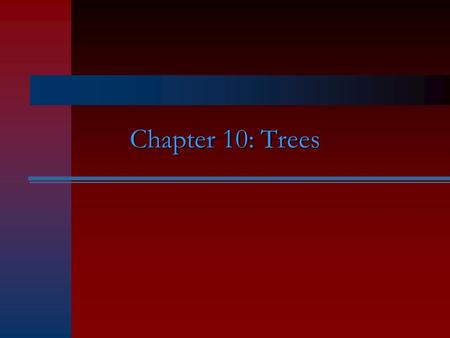 Chapter 10: Trees. Definition A tree is a connected undirected acyclic (with no cycle) simple graph A collection of trees is called forest.