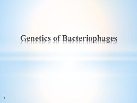 1. 2 Morphology of selected bacteriophages 3 4.