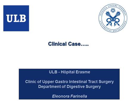 Clinical Case….. ULB - Hôpital Erasme