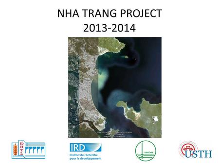 NHA TRANG PROJECT 2013-2014. Aims of the project Two main issues: Understanding and quantifying the impact of typhoons and winter storms on the beach.