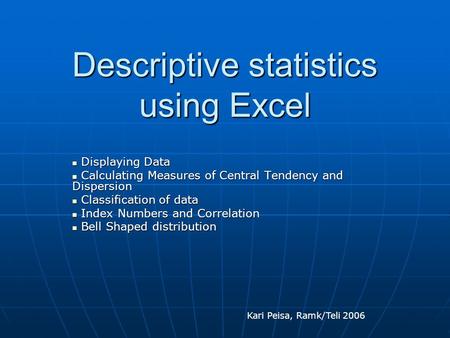 Descriptive statistics using Excel