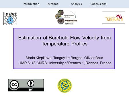 Estimation of Borehole Flow Velocity from Temperature Profiles Maria Klepikova, Tanguy Le Borgne, Olivier Bour UMR 6118 CNRS University of Rennes 1, Rennes,