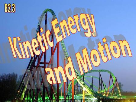 Any moving object that has mass, has kinetic energy. = kinetic energy (J) m = mass (kg) v = speed (m/s) Kinetic energy is energy due to motion. The kinetic.