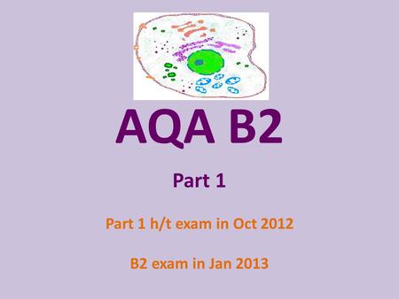 Part 1 Part 1 h/t exam in Oct 2012 B2 exam in Jan 2013
