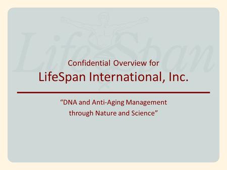 “DNA and Anti-Aging Management through Nature and Science”