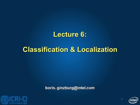 Lecture 6: Classification & Localization