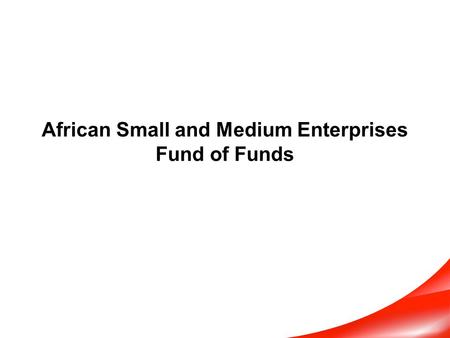African Small and Medium Enterprises Fund of Funds.