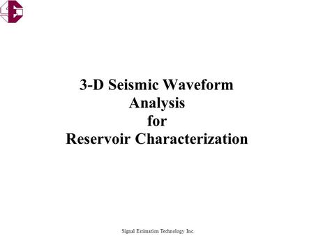 3-D Seismic Waveform Analysis for Reservoir Characterization
