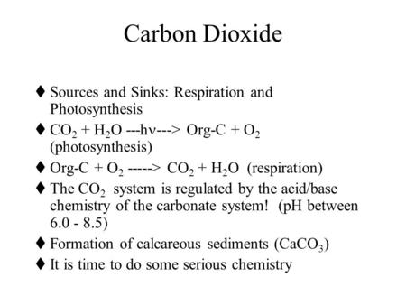 Carbon Dioxide Sources and Sinks: Respiration and Photosynthesis