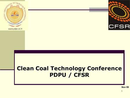 1 Clean Coal Technology Conference PDPU / CFSR Nov 09.