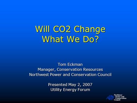 Will CO2 Change What We Do?