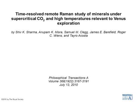 Time-resolved remote Raman study of minerals under supercritical CO 2 and high temperatures relevant to Venus exploration by Shiv K. Sharma, Anupam K.