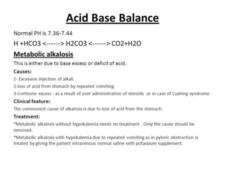 Acid Base Balance H +HCO3 <------> H2CO3 <------> CO2+H2O