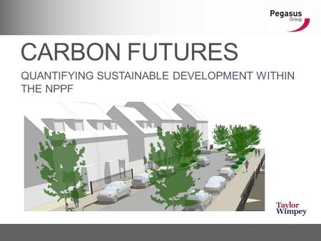 CARBON FUTURES QUANTIFYING SUSTAINABLE DEVELOPMENT WITHIN THE NPPF.