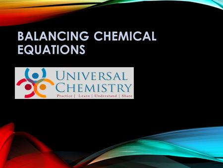 BALANCING CHEMICAL EQUATIONS. USEFUL TERMINOLOGIES Chemical formula: It gives the information about atoms or ions present in the chemical compound. Chemical.
