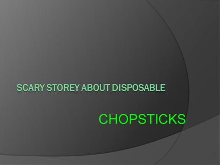 CHOPSTICKS. Do you know what is these chopstick made of?