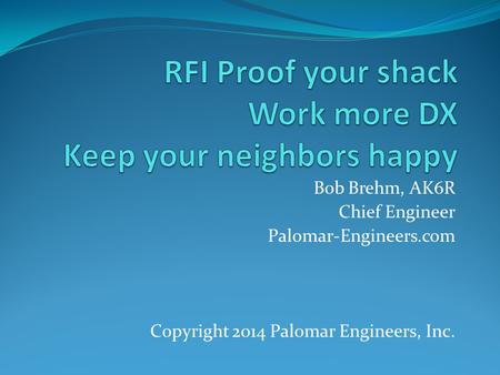 RFI Proof your shack Work more DX Keep your neighbors happy