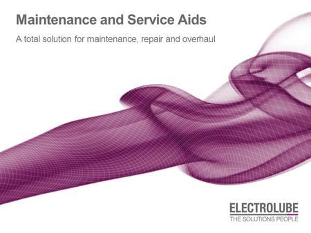 Maintenance and Service Aids A total solution for maintenance, repair and overhaul.