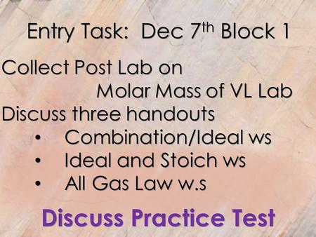 Entry Task: Dec 7th Block 1