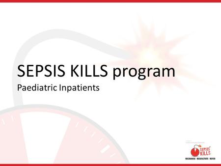SEPSIS KILLS program Paediatric Inpatients
