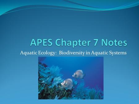 Aquatic Ecology: Biodiversity in Aquatic Systems.