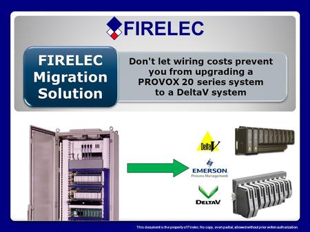 This document is the property of Firelec. No copy, even partial, allowed without prior writen authorization. FIRELEC Migration Solution Don't let wiring.
