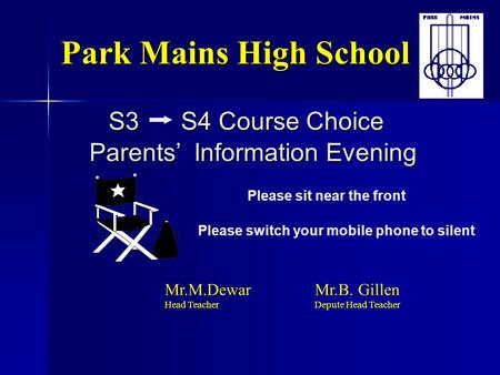 Park Mains High School S S4 Course Choice   Parents’  Information Evening