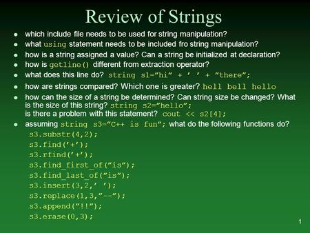 L which include file needs to be used for string manipulation? what using statement needs to be included fro string manipulation? l how is a string assigned.