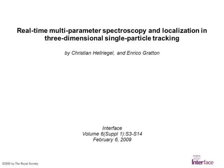 Real-time multi-parameter spectroscopy and localization in three-dimensional single-particle tracking by Christian Hellriegel, and Enrico Gratton Interface.