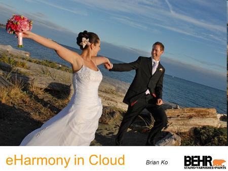 EHarmony in Cloud Subtitle Brian Ko. eHarmony Online subscription-based matchmaking service Available in United States, Canada, Australia and United Kingdom.
