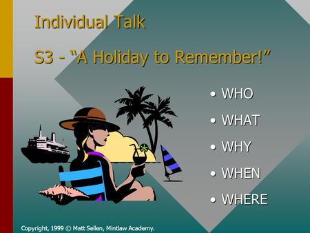 Individual Talk S3 - “A Holiday to Remember!”