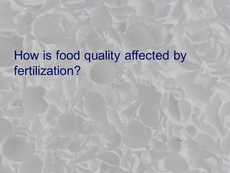 How is food quality affected by fertilization?. Functional food examples From PPI.