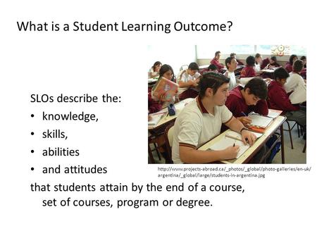 What is a Student Learning Outcome?