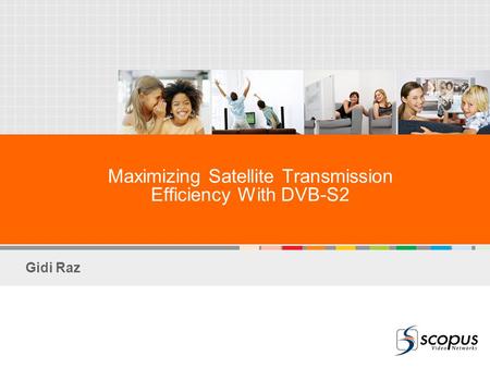 Maximizing Satellite Transmission Efficiency With DVB-S2