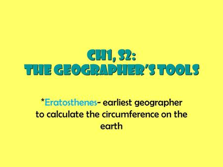 CH1, S2: The Geographer’s Tools