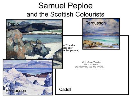 Samuel Peploe and the Scottish Colourists Peplo e Fergusson Cadell Fergusson.