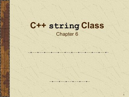 1 C++ string Class Chapter 6. 2 Agenda String Basics (cin, getline )  string operations mixed I/O using >> & getline() Table Output using setw() Functions.