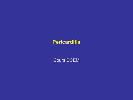 Pericarditis Cours DCEM.
