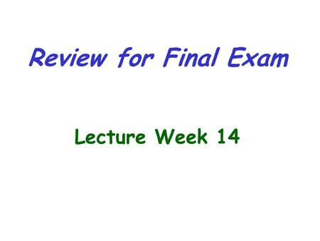 Review for Final Exam Lecture Week 14. Problems on Functional Dependencies and Normal Forms.