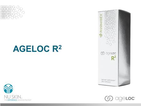 AGELOC R 2. Are you ready to feel and live younger? To remind your body to act young again? You’re Not Alone…