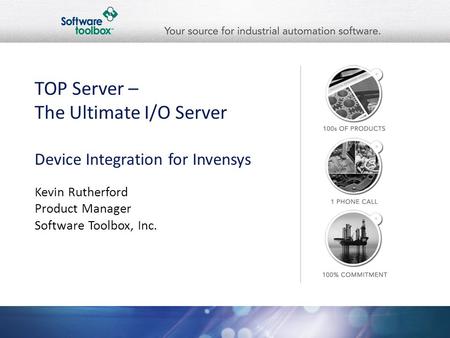 TOP Server – The Ultimate I/O Server Device Integration for Invensys