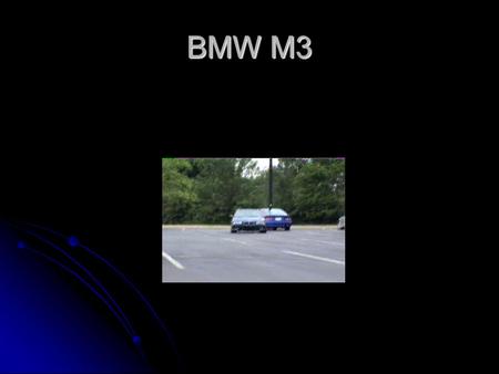 BMW M3 Engine Engine 3.2L inline 6 333 hp gasStandard Number of cylinders: 6 Number of valves: 24 Timing: Variable valve timing Camshaft: Double overhead.