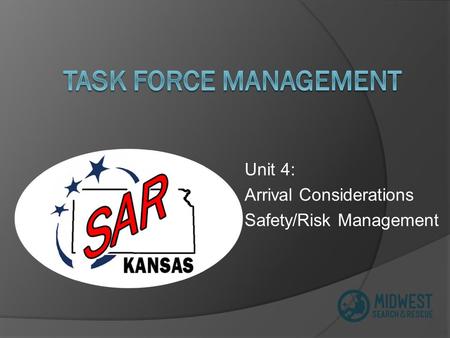 Unit 4: Arrival Considerations Safety/Risk Management.