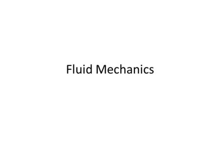 Fluid Mechanics.
