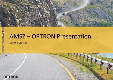 AMSZ – OPTRON Presentation Etienne Coetzee. Page 2 of 2 Index Trimble Overview Optron Overview Total Stations – Trimble M3 DR Total Station – Nikon Nivo.