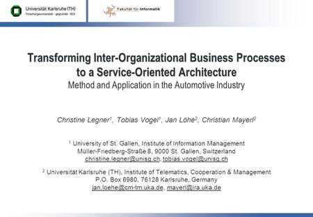 Transforming Inter-Organizational Business Processes to a Service-Oriented Architecture Transforming Inter-Organizational Business Processes to a Service-Oriented.