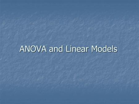 ANOVA and Linear Models. Data Data is from the University of York project on variation in British liquids. Data is from the University of York project.
