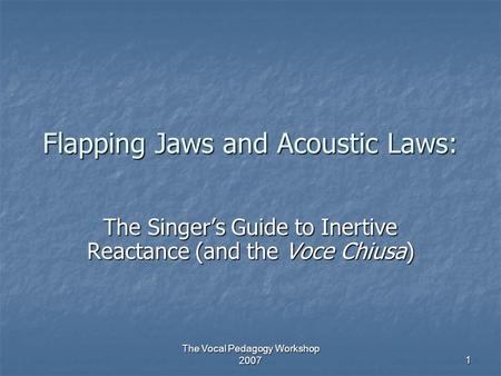 Flapping Jaws and Acoustic Laws: