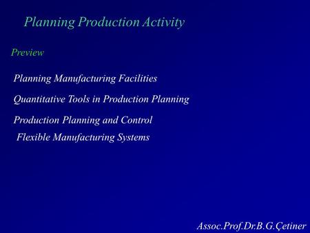 Planning Production Activity Preview Planning Manufacturing Facilities Quantitative Tools in Production Planning Production Planning and Control Flexible.