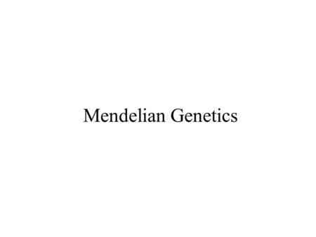 Mendelian Genetics.  Also referred to as “transmission genetics”  Principles that describe how traits are passed from parents to offspring. are responsible.